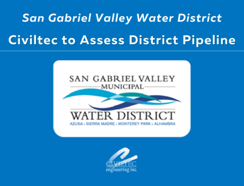Civiltec Selected to Assess San Gabriel Valley Municipal Water District Pipeline